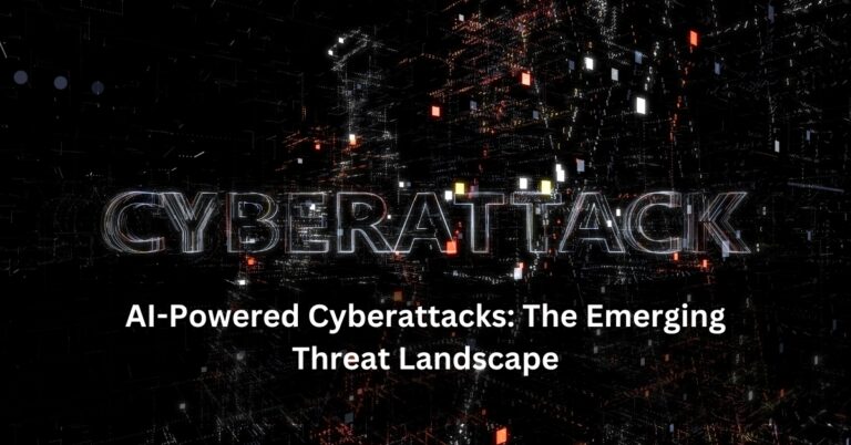 AI-Powered Cyberattacks: The Emerging Threat Landscape